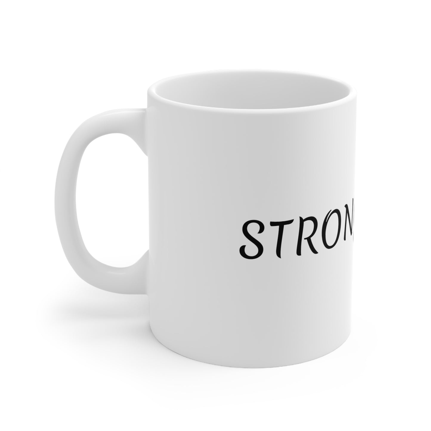 STRONG is SEXY Ceramic Mug 11oz